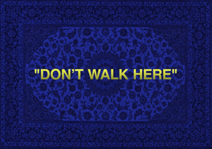 "DON'T WALK HERE" RUG